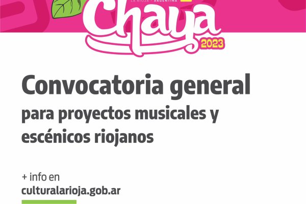 Convocatoria de proyectos musicales y escénicos - La Rioja Chaya 2023